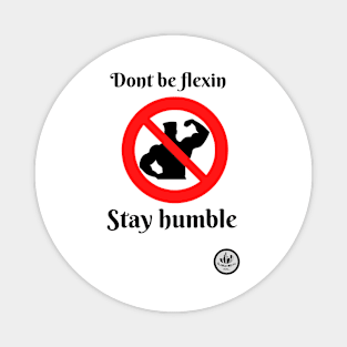 Stay Humble Magnet